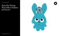 Born the Wrong Way with a Passion for Soccer