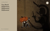 Too Much Halloween, Halloween, Halloween
