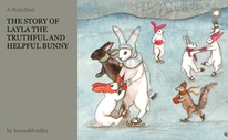 THE STORY OF LAYLA THE TRUTHFUL AND HELPFUL BUNNY