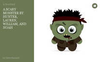 A SCARY MONSTER BY HUNTER, LAUREN, WILLIAM, AND NOAH