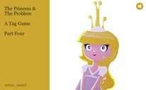 The Princess & The Problem

A Tag Game

Part Four