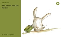 The Rabbit and His Mouse.