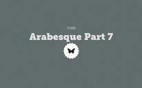 Arabesque Part 7