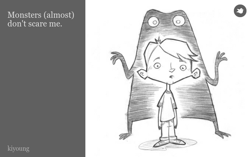 Monsters (almost) don't scare me.