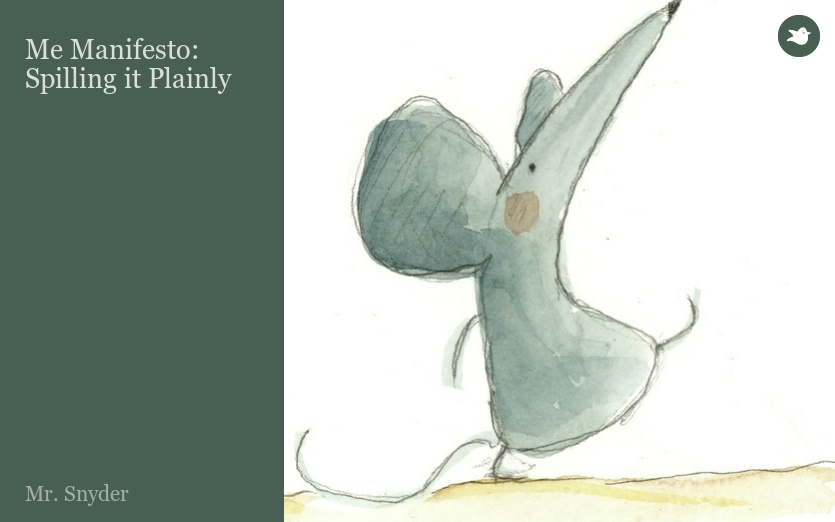Me Manifesto: Spilling it Plainly