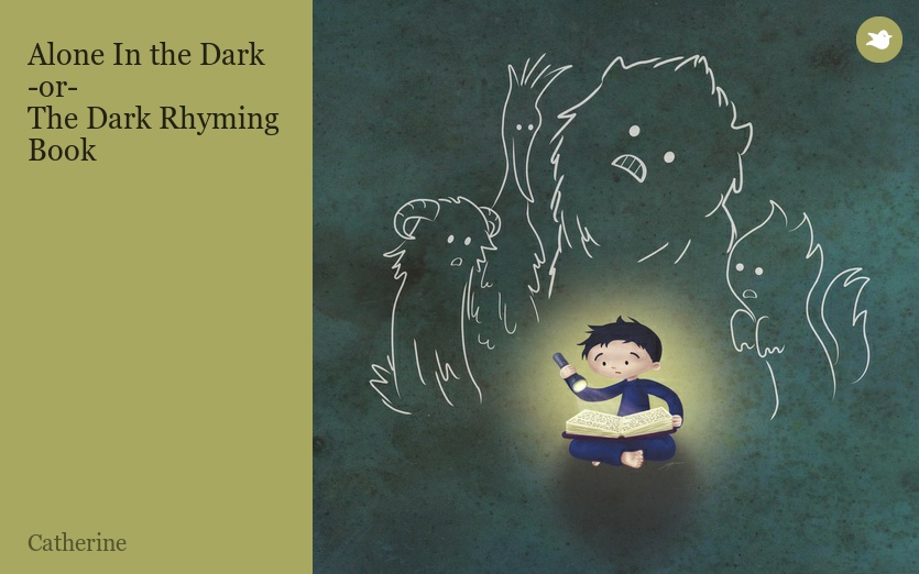 Alone In the Dark
 -or-
The Dark Rhyming 
 Book