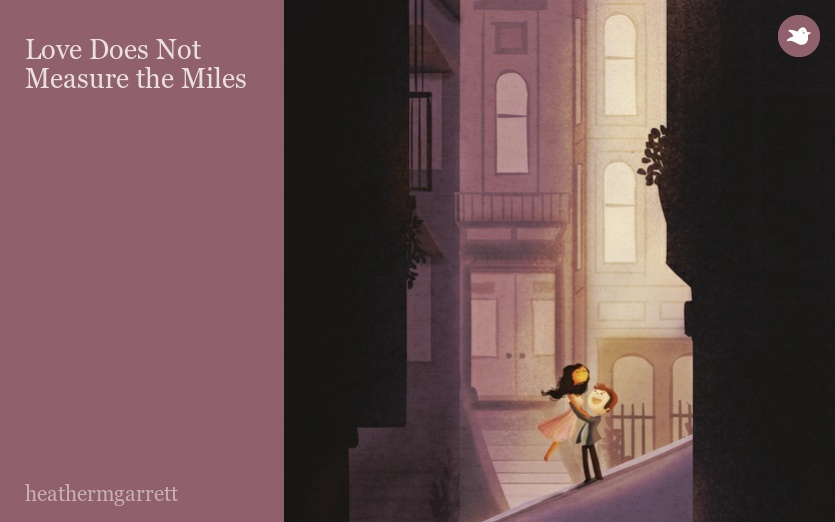 Love Does Not Measure the Miles
