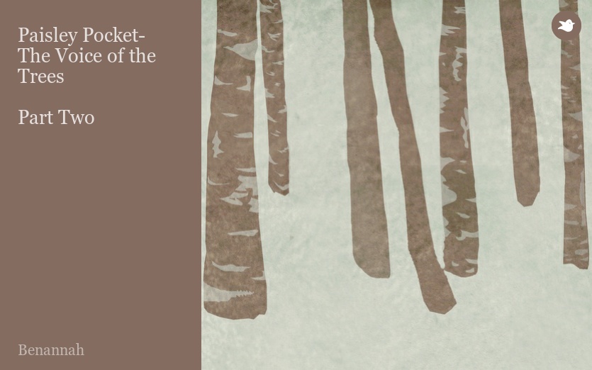 Paisley Pocket- The Voice of the Trees 

Part Two