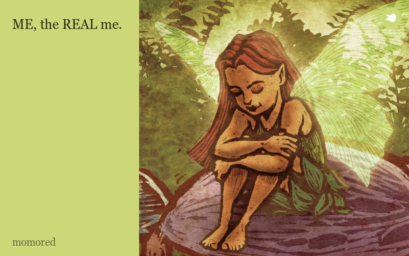 ME, the REAL me.