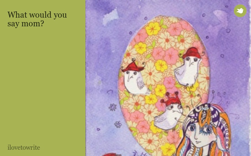 What would you say mom?