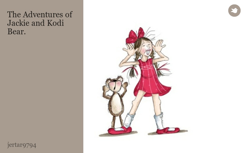 The Adventures of Jackie and Kodi Bear.