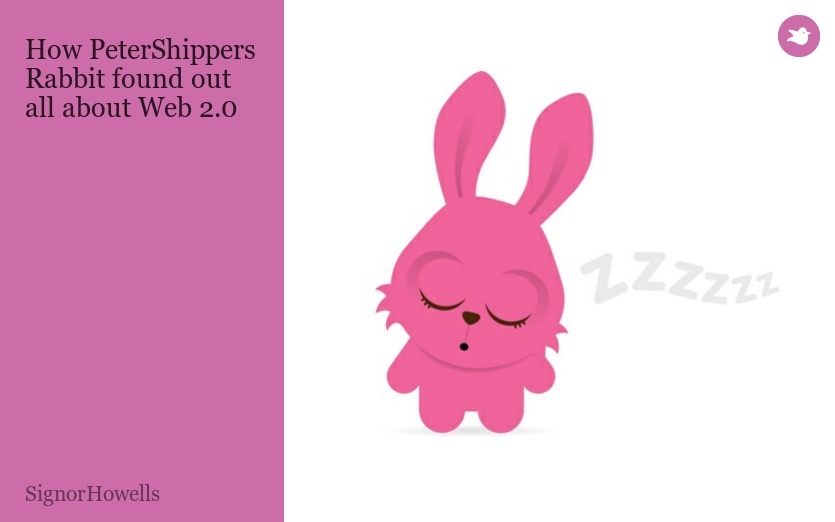 How PeterShippers Rabbit found out all about Web 2.0