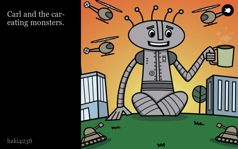 Carl and the car-eating monsters.