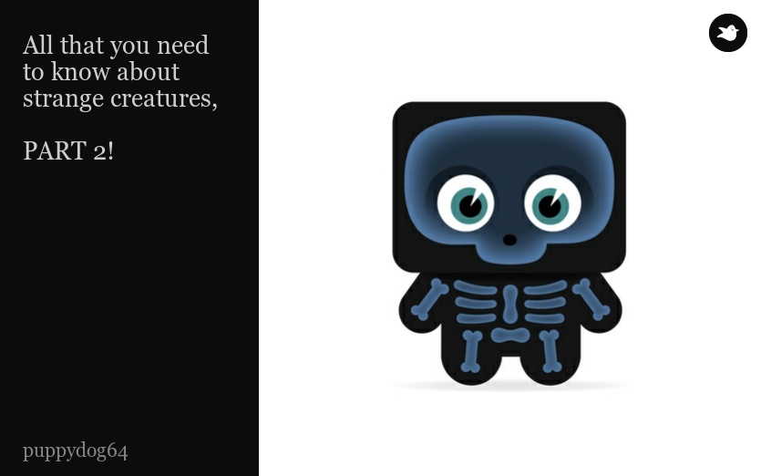 All that you need to know about strange creatures,

PART 2!
