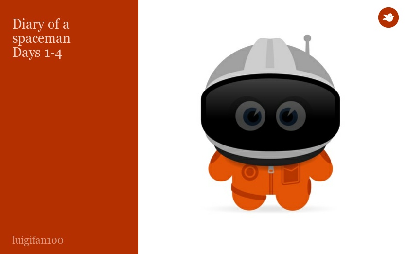 Diary of a spaceman
Days 1-4