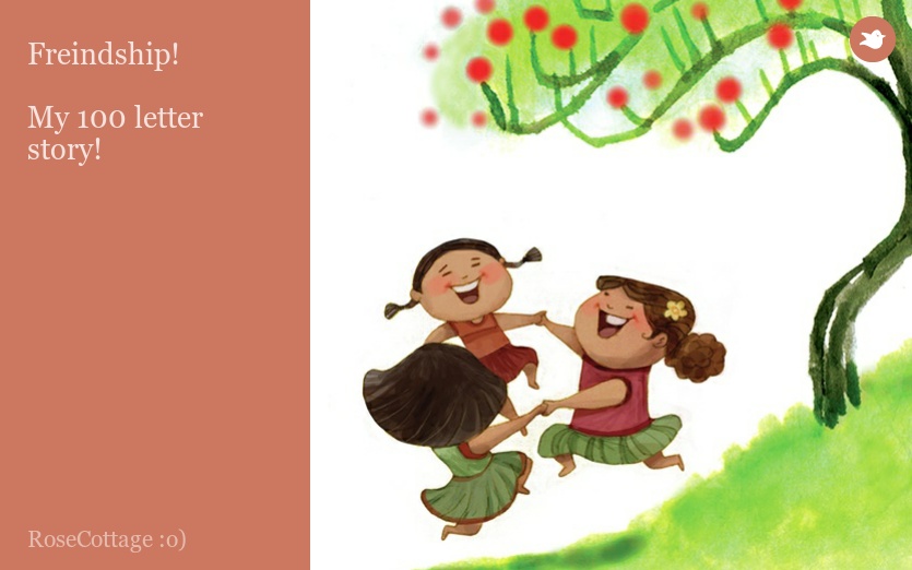 Freindship!

My 100 letter story!