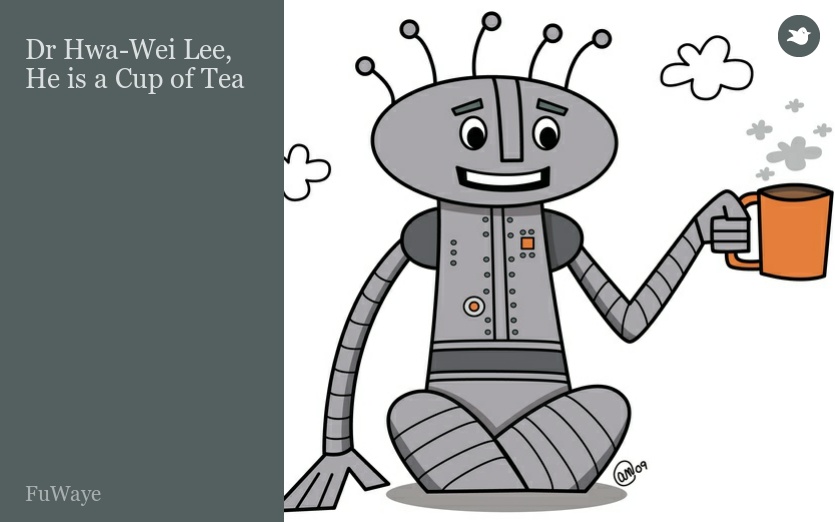 Dr Hwa-Wei Lee, He is a Cup of Tea