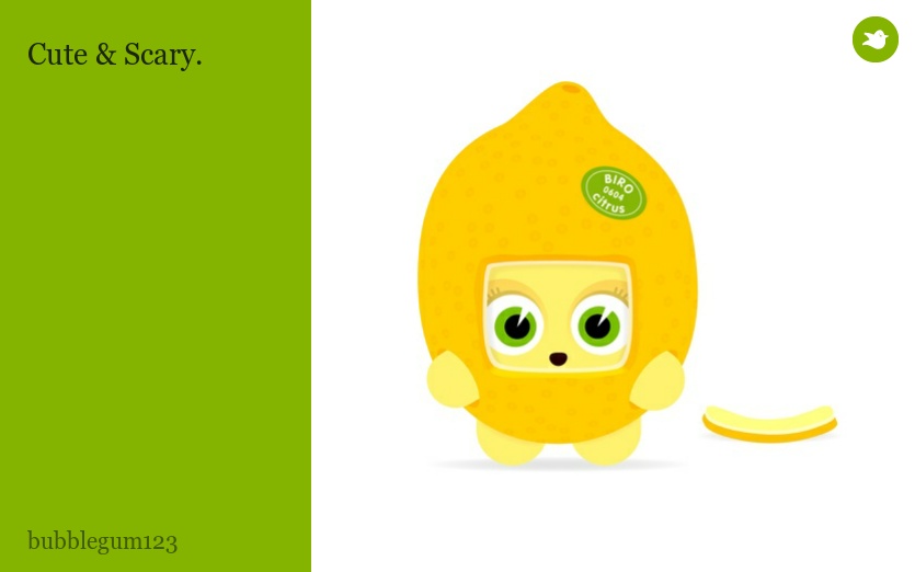 Cute & Scary.