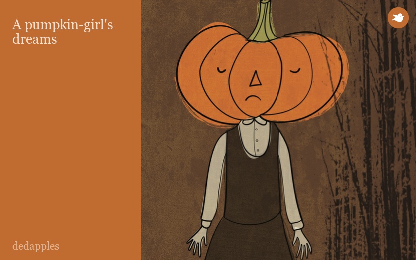 A pumpkin-girl's dreams