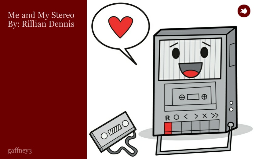 Me and My Stereo By: Rillian Dennis