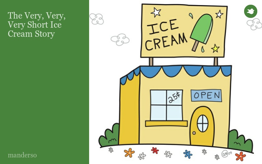 The Very, Very, Very Short Ice Cream Story