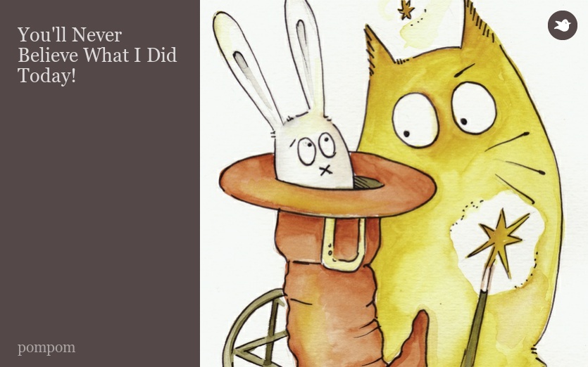 You'll Never Believe What I Did Today!