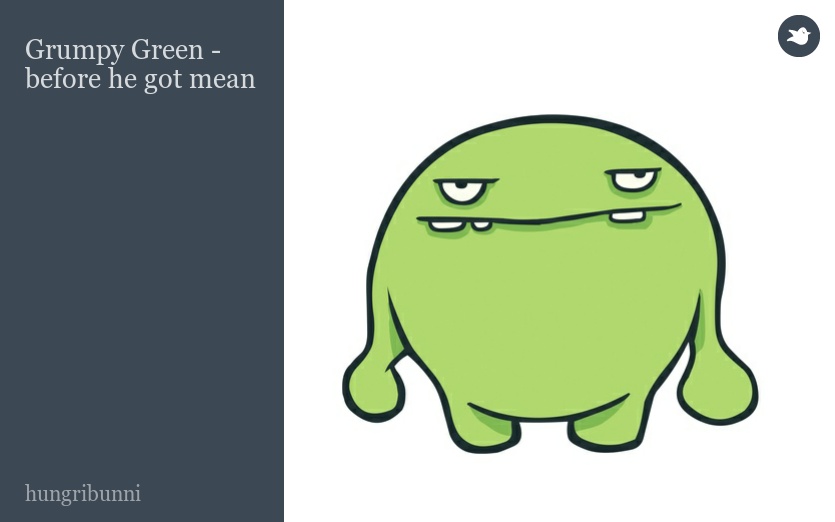 Grumpy Green - before he got mean