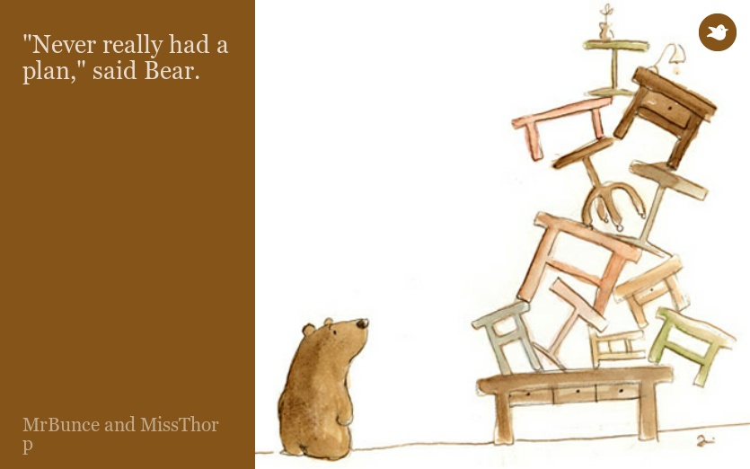 "Never really had a plan," said Bear.