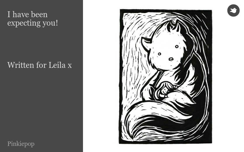I have been expecting you!




Written for Leila x