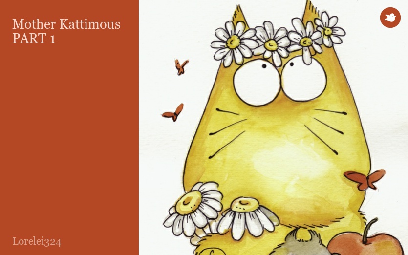 Mother Kattimous
PART 1
