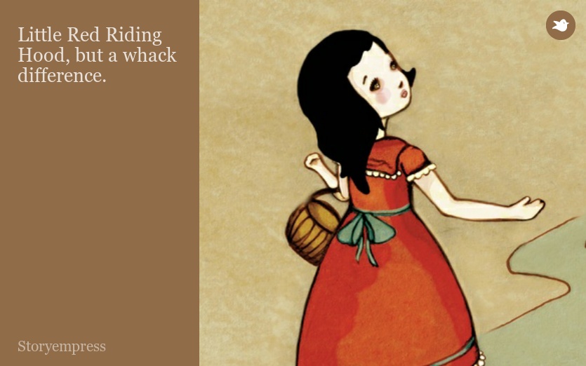 Little Red Riding Hood, but a whack difference.
