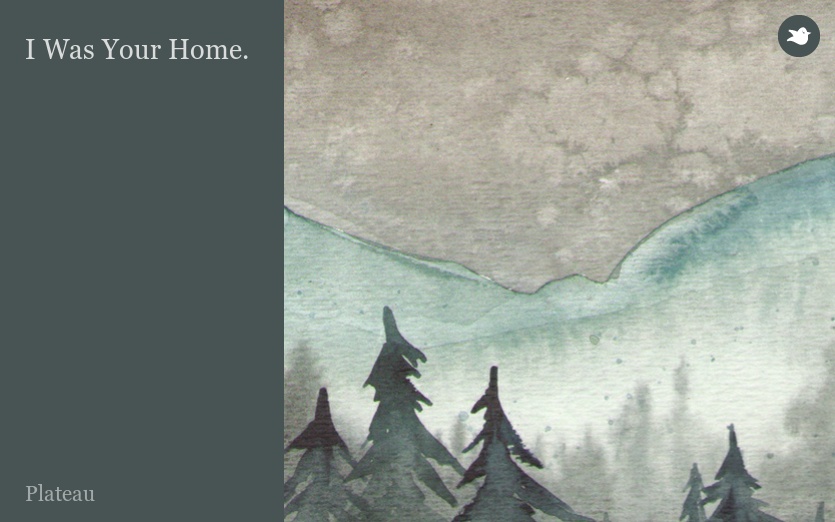 I Was Your Home.