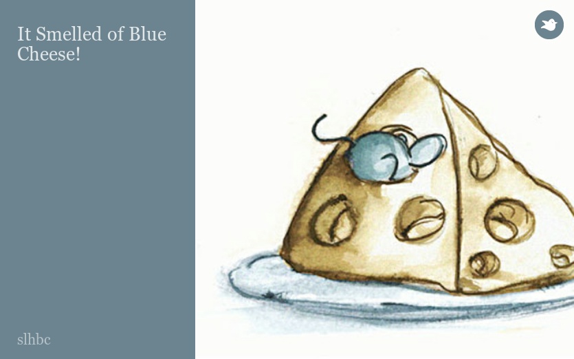 It Smelled of Blue Cheese!