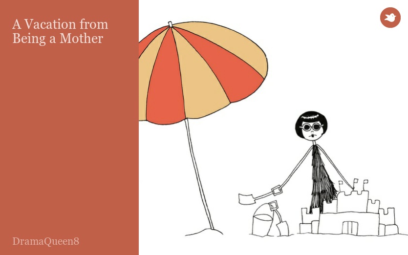A Vacation from Being a Mother
