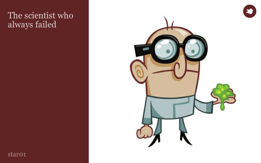 The scientist who always failed