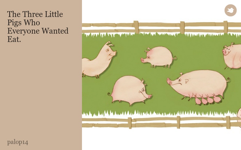 The Three Little Pigs Who Everyone Wanted Eat.