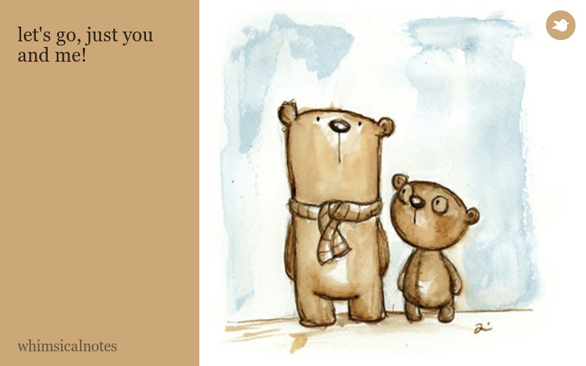 let's go, just you and me!