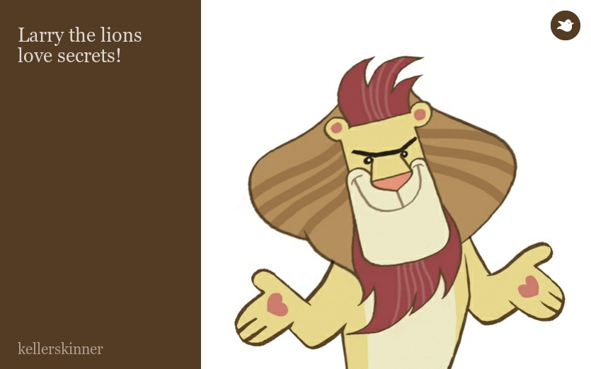 Larry the lions love secrets!