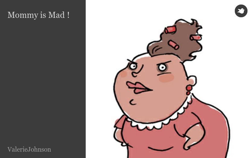 Mommy is Mad !