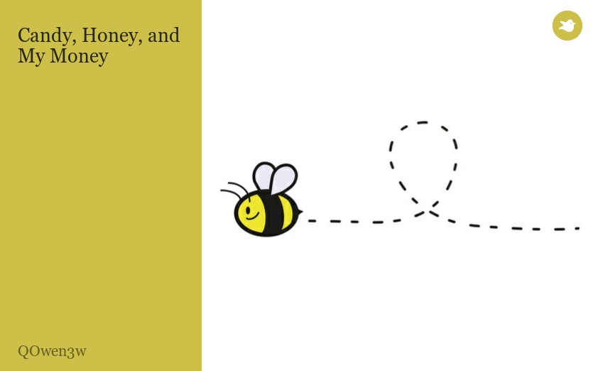 Candy, Honey, and My Money
