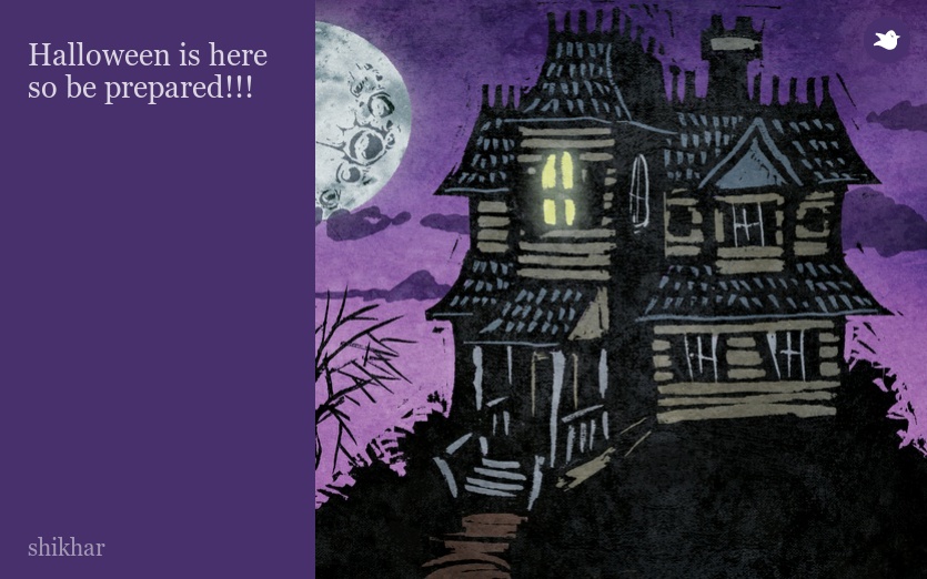 Halloween is here
so be prepared!!!