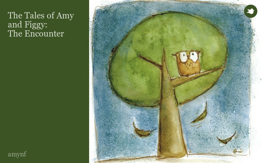 The Tales of Amy and Figgy:
The Encounter