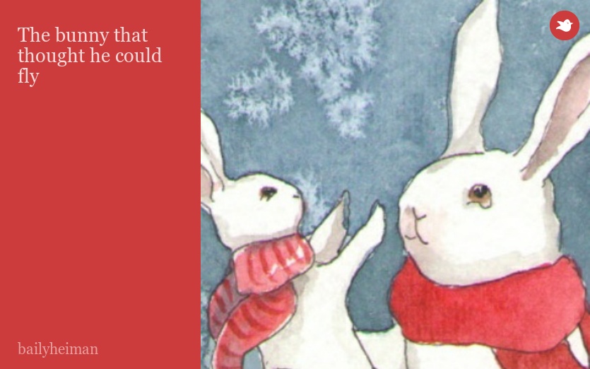 The bunny that thought he could fly