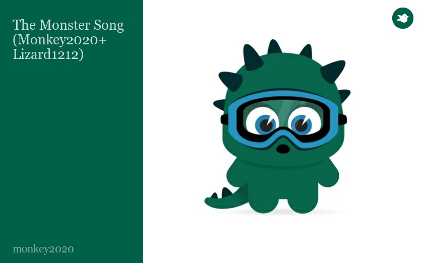 The Monster Song (Monkey2020+ Lizard1212)