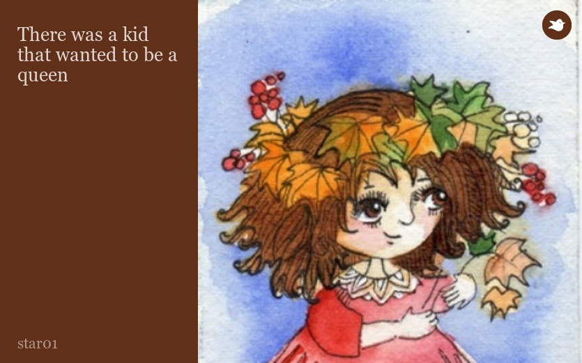 There was a kid that wanted to be a queen