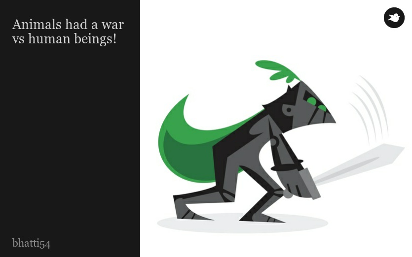 Animals had a war vs human beings!