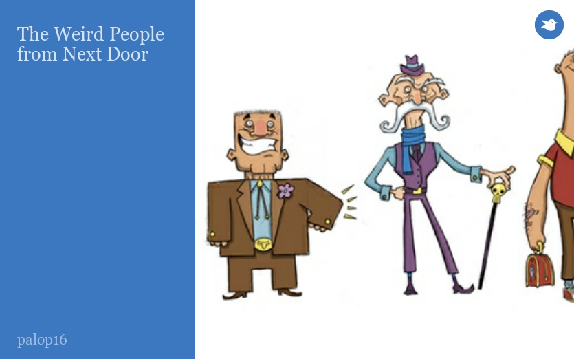 The Weird People from Next Door
