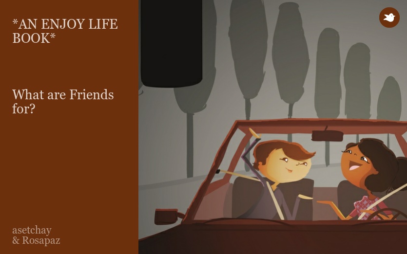 *AN ENJOY LIFE BOOK*



What are Friends for?