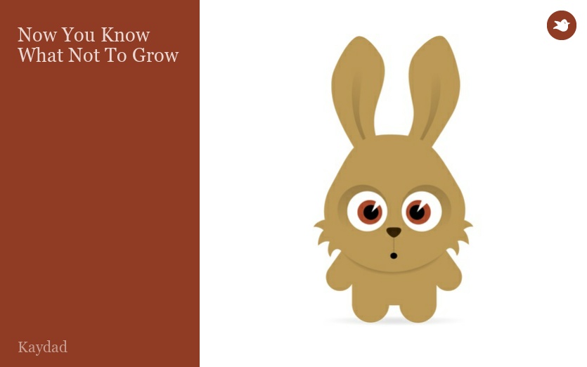 Now You Know What Not To Grow