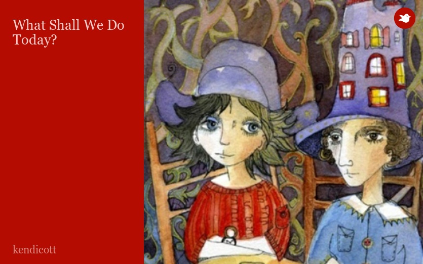 What Shall We Do Today?